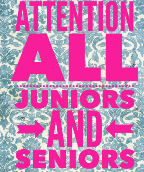Attention Juniors and Seniors